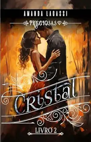 Cristal (Preciosas Livro 2) – Amanda Lagassi Cristal (Preciosas Livro 2) – Amanda Lagassi