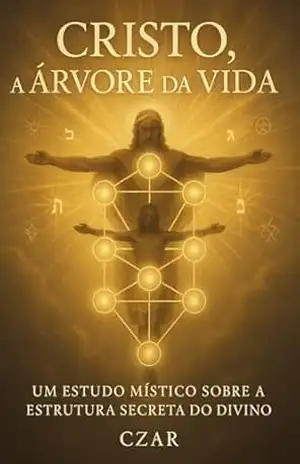 Capa do livro CRISTO, A ARVORE DA VIDA (A REVELAÇÃO DO UNO: SABEDORIA PERDIDA E O DESPERTAR DA CONSCIÊNCIA) - STEPHANIE (CZAR) TELLES
