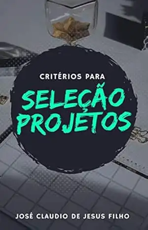 Critérios para Seleção de Projetos – José Cláudio de Jesus Filho