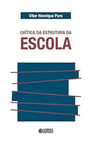 Capa do livro Crítica da estrutura da escola - Vitor Henrique Paro