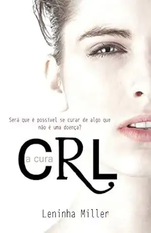 CRL – A cura – Leninha Miller CRL – A cura – Leninha Miller