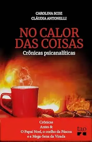 Crônicas Antes e O Papai Noel, o coelho da Páscoa e a Mega–Sena da Virada – Carolina Scoz