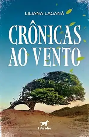 Crônicas ao vento – Liliana Laganá