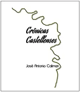 Baixar Crônicas Castellenses: Historias da Minha Terra pdf, epub, mobi, eBook