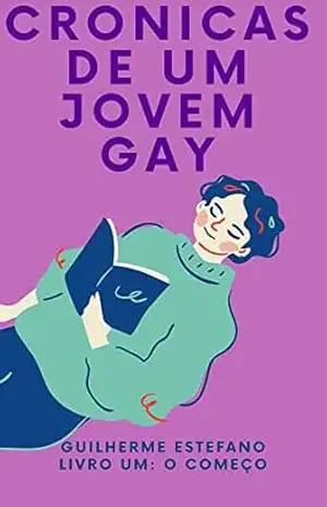 Capa do livro Crônicas de um Adolescente Gay: O Começo - Guilherme  Martins de Estefano