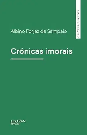 Crónicas imorais – Albino Forjaz de Sampaio