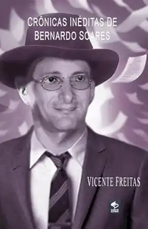 Capa do livro Crônicas Inéditas De Bernardo Soares - Vicente Freitas Liot