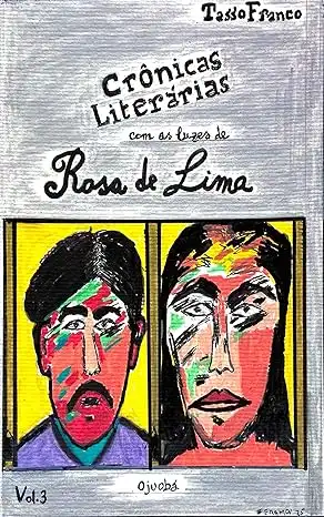 Baixar Crônicas Literárias Com As Luzes de Rosa de Lima: Volume 3 pdf, epub, mobi, eBook