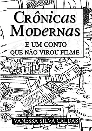 Baixar Crônicas Modernas e um conto que não virou filme pdf, epub, mobi, eBook
