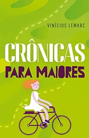 Capa do livro Crônicas para Maiores - Vinícius Lemarc