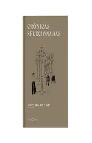 Crônicas selecionadas – Machado de Assis