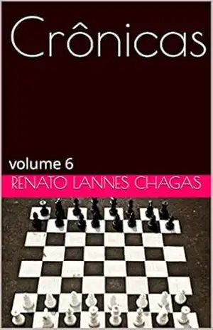 Crônicas: volume 6 – Renato Lannes Chagas