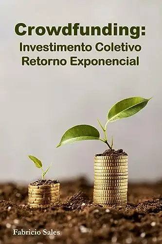 Baixar Crowdfunding: Investimento Coletivo Retorno Exponencial pdf, epub, mobi, eBook