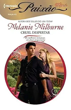 Cruel Despertar (Harlequin Jessica Especial Livro 5) – Melanie Milburne Cruel Despertar (Harlequin Jessica Especial Livro 5) – Melanie Milburne
