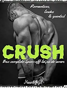 Baixar Crush – Série completa (Spin–off da Série laços do amor Livro 1) pdf, epub, mobi, eBook