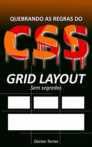 Baixar CSS3: Grid Layout sem segredos (Quebrando as Regras do CSS) pdf, epub, mobi, eBook