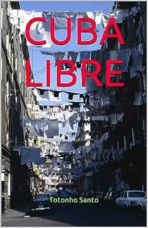 CUBA LIBRE: Relato de uma viagem, de mochila, em Cuba em 2023 – Totonho  Santo