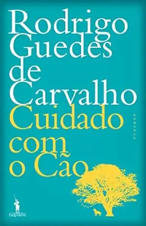 Cuidado com o Cão – Rodrigo Guedes de Carvalho