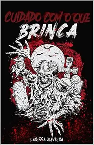 Cuidado Com o Que Brinca – Larissa Oliveira