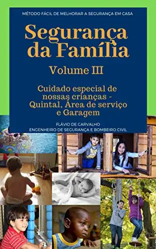 Baixar Cuidado especial com nossas crianças – Quintal, Área de Serviço e Garagem (Segurança da Família Livro 3) pdf, epub, mobi, eBook