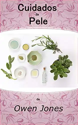 Baixar Cuidados da Pele: Algumas dicas para cuidar do maior órgão do seu corpo (Como se faz... Livro 96) pdf, epub, mobi, eBook