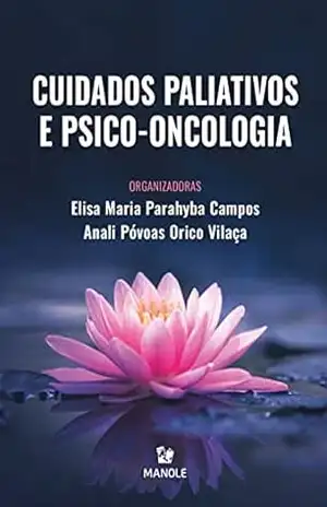 Capa do livro Cuidados paliativos e psico–oncologia - Elisa Maria Parahyba Campos