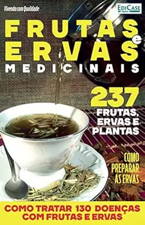 Cuidando da Saúde – Frutas e ervas medicionais – 16/02/2022 (EdiCase Publicações) – EdiCase Publicações