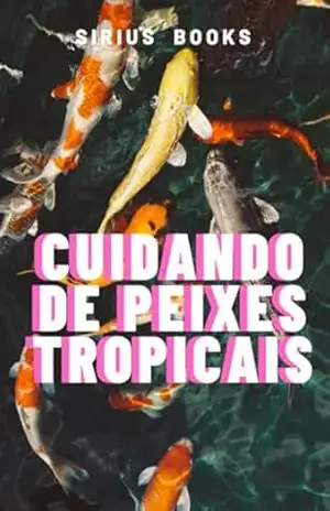 Capa do livro Cuidando De Peixes Tropicais - Sírius Books
