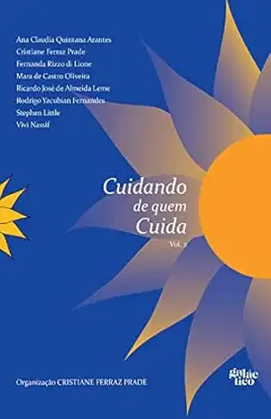 Cuidando de quem cuida – vol. 2 – Ana Claudia Quintana Arantes