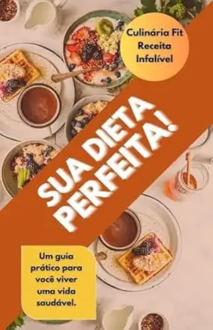 Culinária Fit – Receita Infalível – William  Domareski