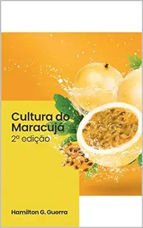 Baixar Cultura do Maracujá: Boas práticas agrícolas no cultivo do maracujá pdf, epub, mobi, eBook