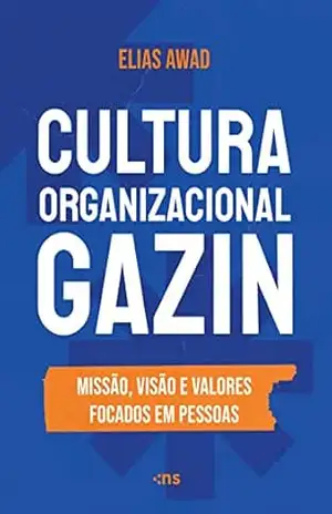 Capa do livro Cultura Organizacional Gazin: Missão, Visão e Valores focados em pessoas - Elias Awad