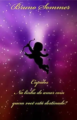Cupidos: Na linha do amor com quem você está destinado? – Bruno Sommer