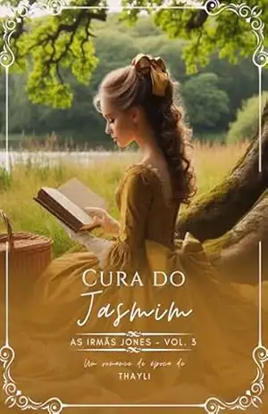 Cura do Jasmim: As Irmãs Jones Vol. 3 – Thayli