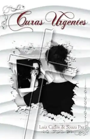 Curas Urgentes – Luiz Carlos de souza paz Curas Urgentes – Luiz Carlos de souza paz