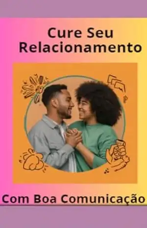 Capa do livro Cure Seu Relacionamento com Boa Comunicação - Aldo de Araujo
