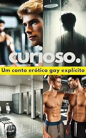 Baixar CURIOSO: Conto erótico gay explícito: a primeira vez de um virgem com outro homem na academia pdf, epub, mobi, eBook