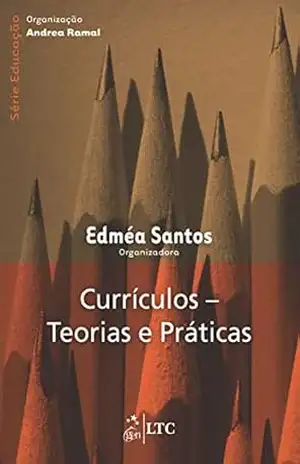 Currículos: Teorias e práticas (Educação) – Edméa Santos
