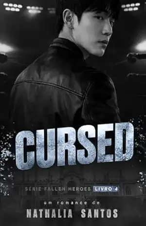 CURSED (FALLEN HEROES Livro 4) – Nathalia Santos CURSED (FALLEN HEROES Livro 4) – Nathalia Santos