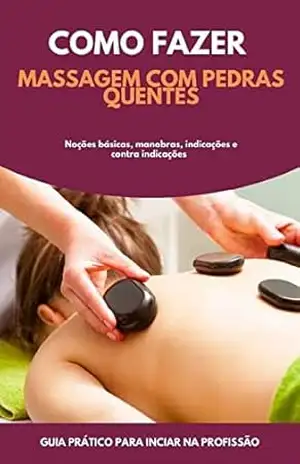 Curso Básico: Como Fazer Massagem Com Pedras Quentes – Clovis Vasconcelos