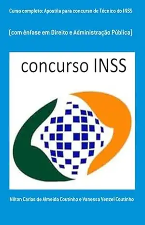 Curso Completo: Apostila Para Concurso De Técnico Do Inss – Nilton Carlos De Almeida Coutinho