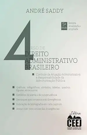 Curso de Direito Administrativo Brasileiro – Volume 4 – 5. ed. – André Saddy