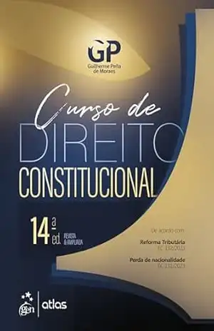 Curso de Direito Constitucional – 14ª Edição 2024 – Guilherme Peña de Moraes