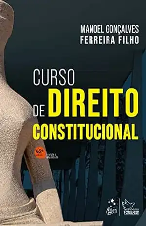 Curso de Direito Constitucional – 42ª Edição 2022 – Manoel Gonçalves Ferreira Filho