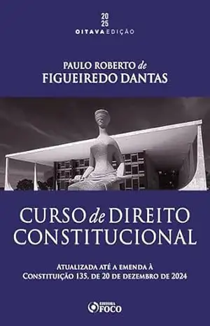 Capa do livro Curso de Direito Constitucional – 8ª Ed – 2025 - Paulo Roberto de Figueiredo Dantas