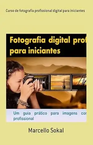 Curso De Fotografia Profissional Digital Para Iniciantes – Marcello Sokal