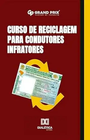 Curso de Reciclagem para Condutores Infratores – Grand Prix Cursos LTDA