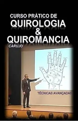 Curso Prático De Quirologia & Quiromancia – Carlos Araujo Carujo Curso Prático De Quirologia & Quiromancia – Carlos Araujo Carujo