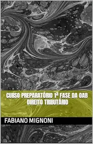 Curso Preparatório 1ª Fase da OAB – Direito Tributário – Fabiano  Mignoni