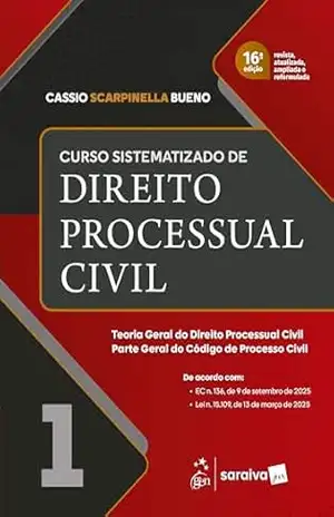 Curso Sistematizado de Direito Processual Civil – Vol.1 – 16ª Edição 2026 – Cassio Scarpinella Bueno